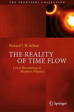 E-Book (pdf) The Reality of Time Flow von Richard T. W. Arthur