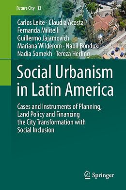 E-Book (pdf) Social Urbanism in Latin America von Carlos Leite, Claudia Acosta, Fernanda Militelli