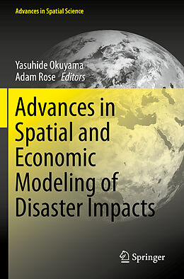 Couverture cartonnée Advances in Spatial and Economic Modeling of Disaster Impacts de 