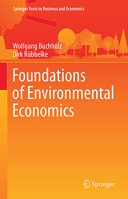 Livre Relié Foundations of Environmental Economics de Dirk Rübbelke, Wolfgang Buchholz