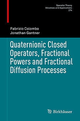 Fester Einband Quaternionic Closed Operators, Fractional Powers and Fractional Diffusion Processes von Jonathan Gantner, Fabrizio Colombo