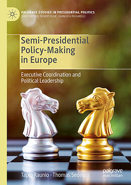 Livre Relié Semi-Presidential Policy-Making in Europe de Thomas Sedelius, Tapio Raunio