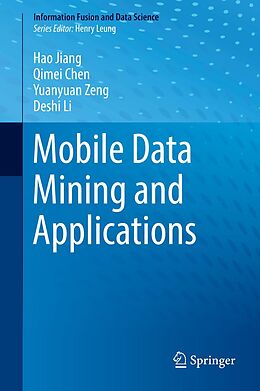 eBook (pdf) Mobile Data Mining and Applications de Hao Jiang, Qimei Chen, Yuanyuan Zeng