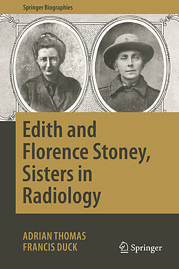 Fester Einband Edith and Florence Stoney, Sisters in Radiology von Francis Duck, Adrian Thomas