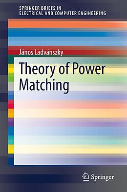 eBook (pdf) Theory of Power Matching de János Ladvánszky