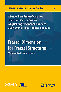 Livre Relié Fractal Dimension for Fractal Structures de Manuel Fernández-Martínez, Juan Evangelista Trinidad Segovia, Miguel Ángel Sánchez-Granero