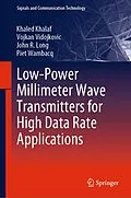 E-Book (pdf) Low-Power Millimeter Wave Transmitters for High Data Rate Applications von Khaled Khalaf, Vojkan Vidojkovic, John R. Long