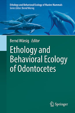 Livre Relié Ethology and Behavioral Ecology of Odontocetes de 