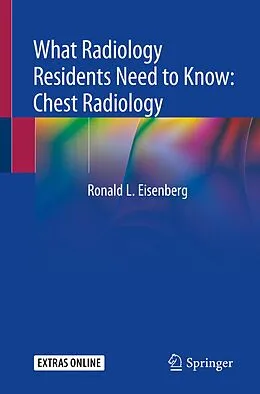 E-Book (pdf) What Radiology Residents Need to Know: Chest Radiology von Ronald L. Eisenberg