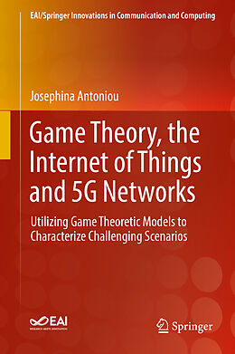 Fester Einband Game Theory, the Internet of Things and 5G Networks von Josephina Antoniou