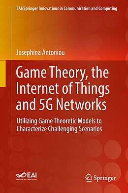 E-Book (pdf) Game Theory, the Internet of Things and 5G Networks von Josephina Antoniou