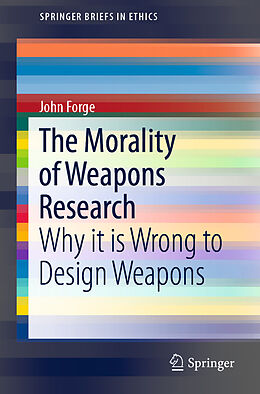 Couverture cartonnée The Morality of Weapons Research de John Forge