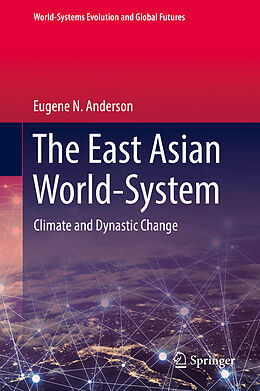 Livre Relié The East Asian World-System de Eugene N. Anderson