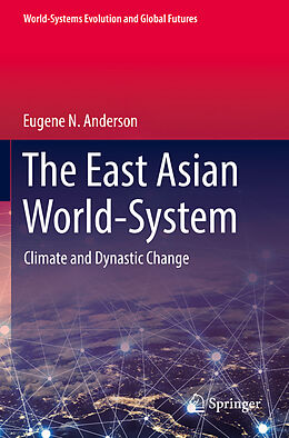 Couverture cartonnée The East Asian World-System de Eugene N. Anderson