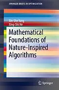 E-Book (pdf) Mathematical Foundations of Nature-Inspired Algorithms von Xin-She Yang, Xing-Shi He