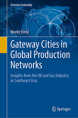 Livre Relié Gateway Cities in Global Production Networks de Moritz Breul