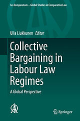 Fester Einband Collective Bargaining in Labour Law Regimes von 