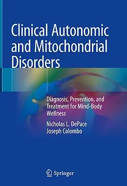 E-Book (pdf) Clinical Autonomic and Mitochondrial Disorders von Nicholas L. Depace, Joseph Colombo
