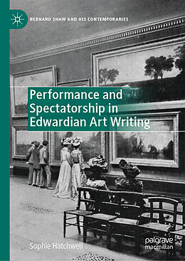 Livre Relié Performance and Spectatorship in Edwardian Art Writing de Sophie Hatchwell