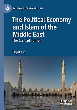 Couverture cartonnée The Political Economy and Islam of the Middle East de Hayat Alvi