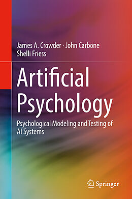 Fester Einband Artificial Psychology von James A. Crowder, Shelli Friess, John Carbone
