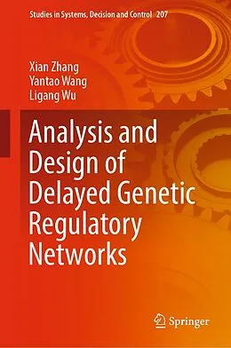 E-Book (pdf) Analysis and Design of Delayed Genetic Regulatory Networks von Xian Zhang, Yantao Wang, Ligang Wu