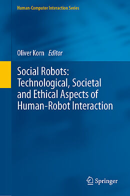 Livre Relié Social Robots: Technological, Societal and Ethical Aspects of Human-Robot Interaction de 