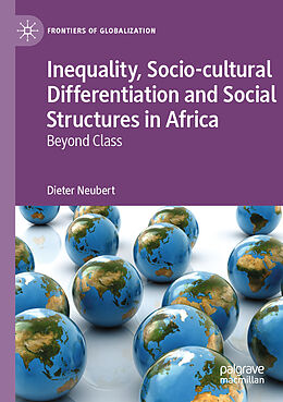 Couverture cartonnée Inequality, Socio-cultural Differentiation and Social Structures in Africa de Dieter Neubert