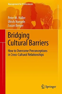 E-Book (pdf) Bridging Cultural Barriers von Peter M. Haller, Ulrich Naegele, Susan Berger