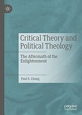 E-Book (pdf) Critical Theory and Political Theology von Paul S. Chung