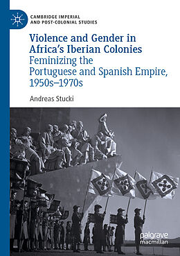 Couverture cartonnée Violence and Gender in Africa's Iberian Colonies de Andreas Stucki