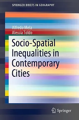 E-Book (pdf) Socio-Spatial Inequalities in Contemporary Cities von Alfredo Mela, Alessia Toldo