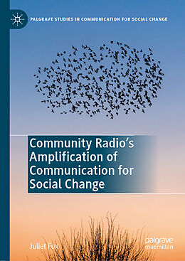 Fester Einband Community Radio's Amplification of Communication for Social Change von Juliet Fox