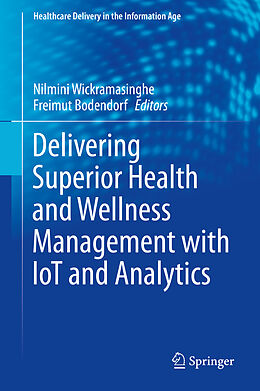 Livre Relié Delivering Superior Health and Wellness Management with IoT and Analytics de 