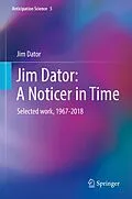E-Book (pdf) Jim Dator: A Noticer in Time von Jim Dator