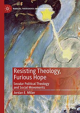 eBook (pdf) Resisting Theology, Furious Hope de Jordan E. Miller