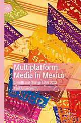 E-Book (pdf) Multiplatform Media in Mexico von Paul Julian Smith