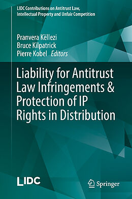 Livre Relié Liability for Antitrust Law Infringements & Protection of IP Rights in Distribution de 