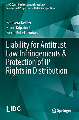 Couverture cartonnée Liability for Antitrust Law Infringements & Protection of IP Rights in Distribution de 