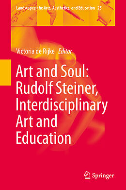 Fester Einband Art and Soul: Rudolf Steiner, Interdisciplinary Art and Education von 