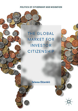 Livre Relié The Global Market for Investor Citizenship de Jelena D anki 