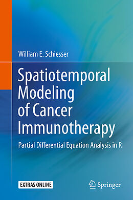 Livre Relié Spatiotemporal Modeling of Cancer Immunotherapy de William E. Schiesser