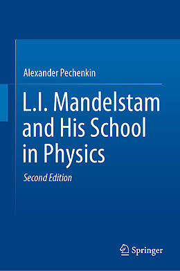 Fester Einband L.I. Mandelstam and His School in Physics von Alexander Pechenkin