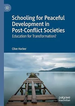 E-Book (pdf) Schooling for Peaceful Development in Post-Conflict Societies von Clive Harber