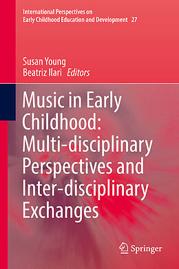 Fester Einband Music in Early Childhood: Multi-disciplinary Perspectives and Inter-disciplinary Exchanges von 