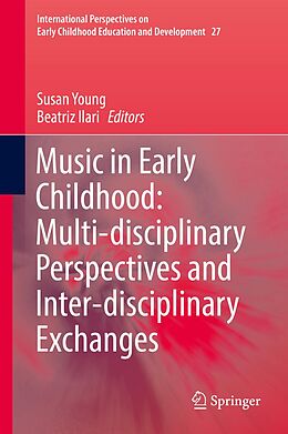 E-Book (pdf) Music in Early Childhood: Multi-disciplinary Perspectives and Inter-disciplinary Exchanges von 