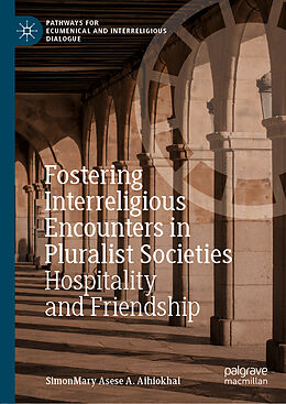 Fester Einband Fostering Interreligious Encounters in Pluralist Societies von SimonMary Asese A. Aihiokhai