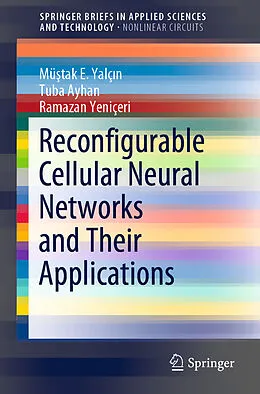 Kartonierter Einband Reconfigurable Cellular Neural Networks and Their Applications von Müstak E. Yalçin, Ramazan Yeniçeri, Tuba Ayhan