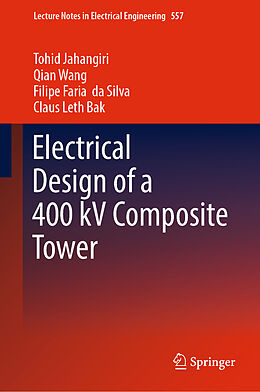 Livre Relié Electrical Design of a 400 kV Composite Tower de Tohid Jahangiri, Claus Leth Bak, Filipe Faria Da Silva