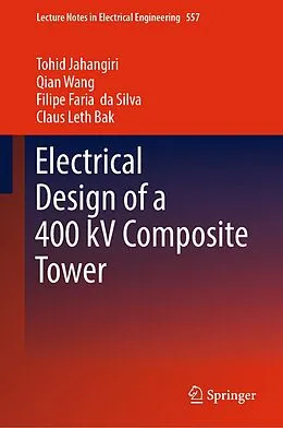 E-Book (pdf) Electrical Design of a 400 kV Composite Tower von Tohid Jahangiri, Qian Wang, Filipe Faria Da Silva